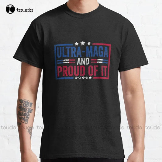 ULTRA MAGA and Proud of it T-Shirt